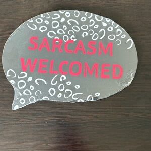 Office or home Sarcasm sign